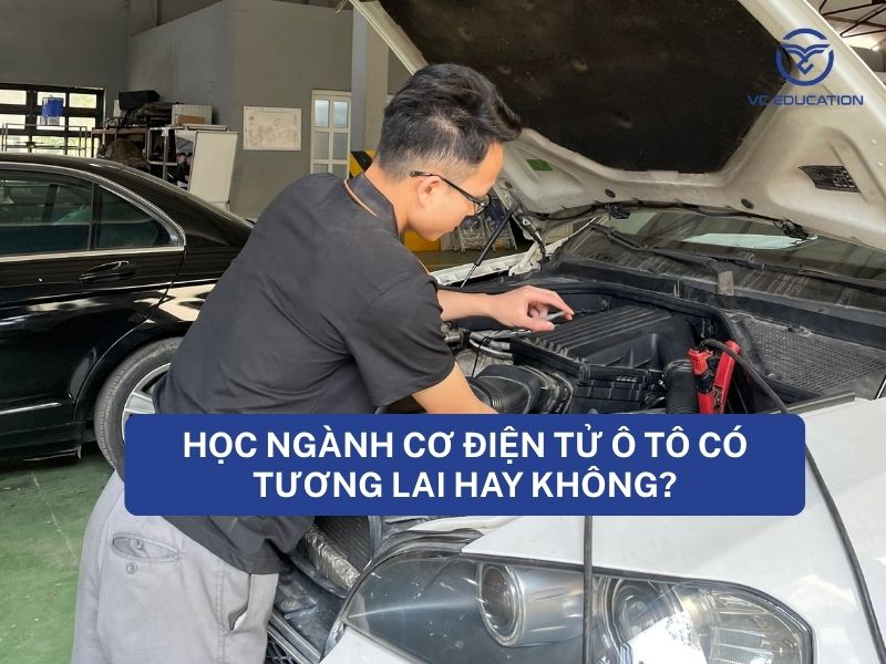 Học ngành cơ điện tử ô tô có tương lai hay không?