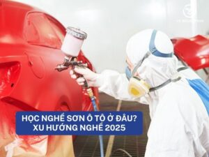 Học nghề sơn ô tô ở đâu? Xu hướng nghề 2025