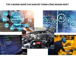 Con trai nên học nghề gì để có sự nghiệp thành công