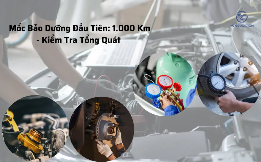  Mốc Bảo Dưỡng Đầu Tiên: 1.000 Km - Kiểm Tra Tổng Quát